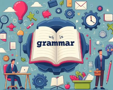 What is Grammar? A Comprehensive Guide to English Language Structure